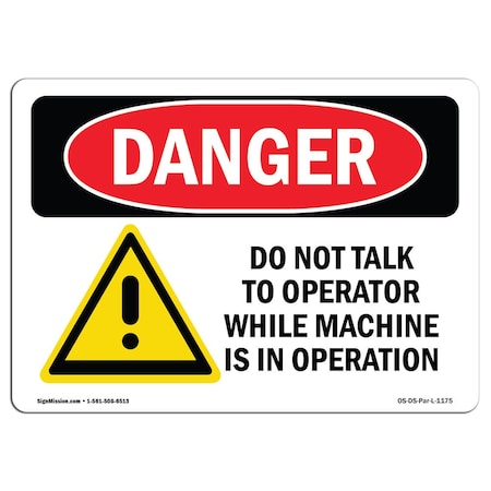 OSHA Danger Sign, Do Not Talk To Operator, 14in X 10in Rigid Plastic